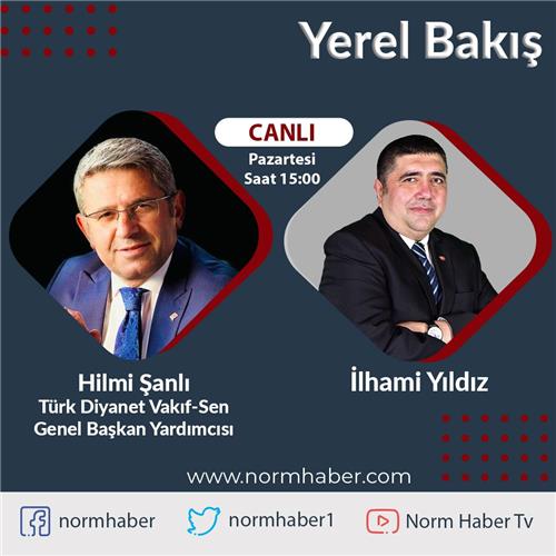HİLMİ ŞANLI - NORM HABER TV - ...