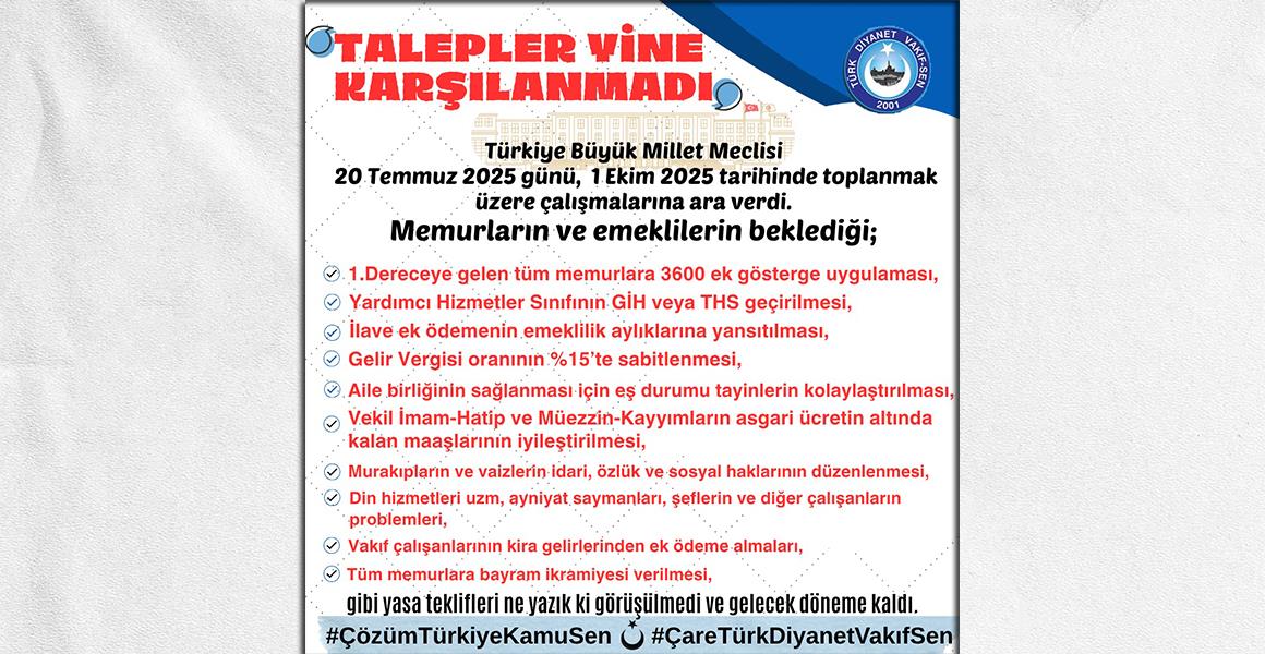 TALEPLER YİNE KARŞILANMADI
