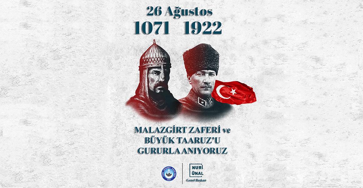 MALAZGİRT ZAFERİ ve BÜYÜK TAARUZ`U GURURLA ANIYORUZ