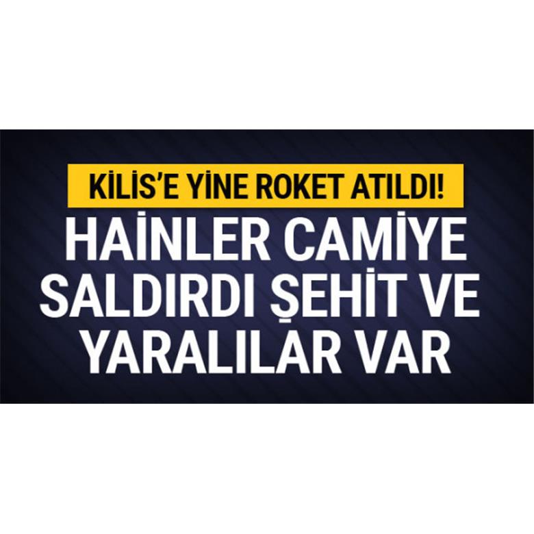 HAİNLER ROKETLE CAMİYE SALDIRDI 2 ŞEHİT 8 YARALI