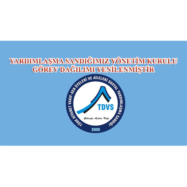 YARDIMLAŞMA SANDIĞIMIZ YÖNETİM KURULU GÖREV DAĞILIMI YENİLENMİŞTİR