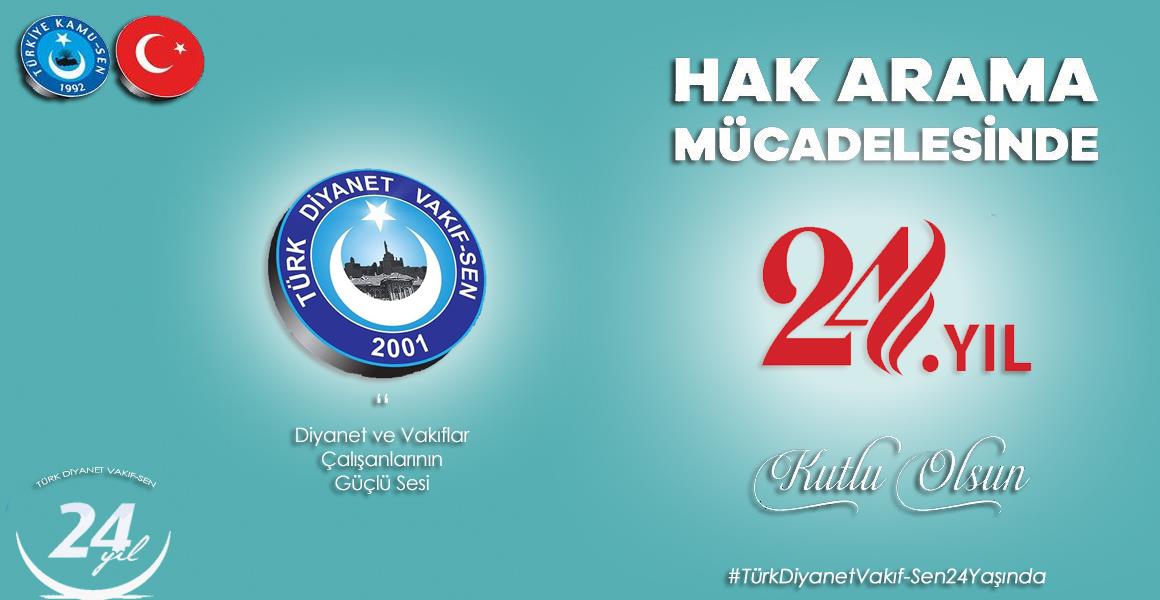 TÜRK DİYANET VAKIF-SEN 24 YAŞINDA