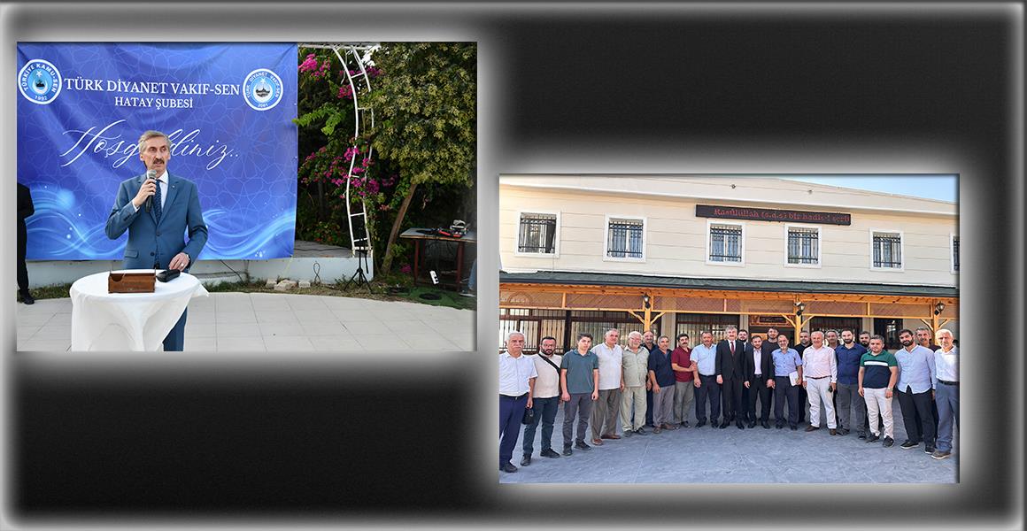 HATAY`DA ÜYELERİMİZLE BULUŞTUK