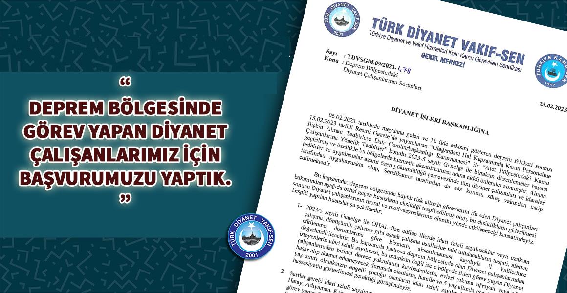 DEPREM BÖLGESİNDE GÖREV YAPAN ÇALIŞANLARIMIZ İÇİN BAŞVURUMUZU YAPTIK