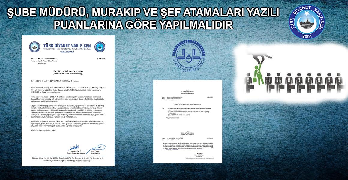 ŞUBE MÜDÜRÜ, MURAKIP VE ŞEF ATAMALARI YAZILI PUANLARINA GÖRE YAPILMALIDIR