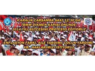 4 ARALIK`TA 2014 BÜTÇESİNİ PROTESTO EDİYORUZ