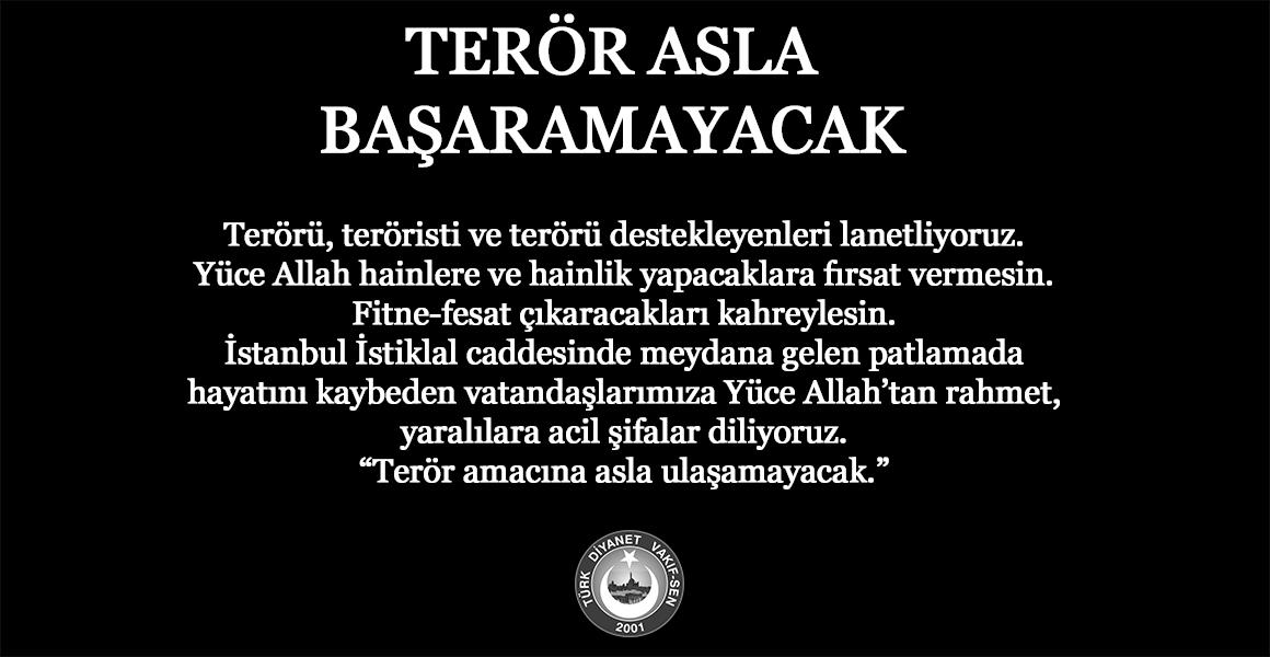 TERÖR ASLA BAŞARAMAYACAK