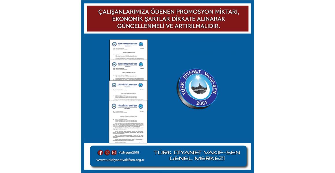ÇALIŞANLARIMIZA ÖDENEN PROMOSYON MİKTARI GÜNCELLENMELİDİR.