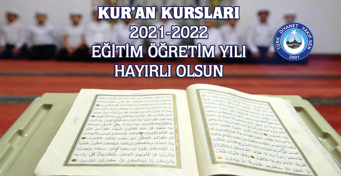 KUR`AN KURSLARI 2021-2022 EĞİTİM ÖĞRETİM YILI HAYIRLI OLSUN