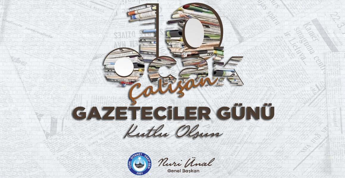 GAZETECİLER GÜNÜ KUTLU OLSUN