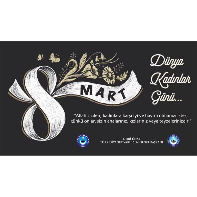 8 MART DÜNYA KADINLAR GÜNÜ KUTLU OLSUN.
