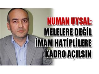 MELELERE DEĞİL İMAM HATİPLİLERE KADRO AÇILSIN