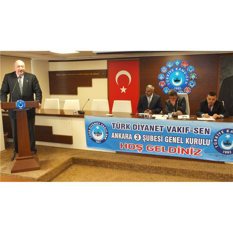 ANKARA 3 NOLU ŞUBEMİZİN 5.OLAĞAN GENEL KURULU YAPILDI