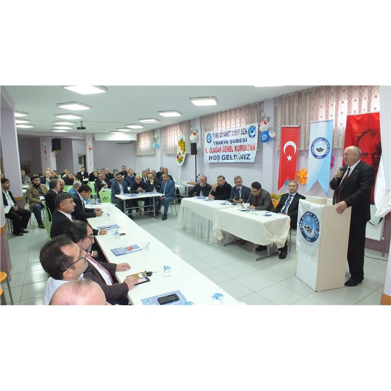 TRAKYA ŞUBEMİZİN 6.OLAĞAN GENEL KURULU YAPILDI