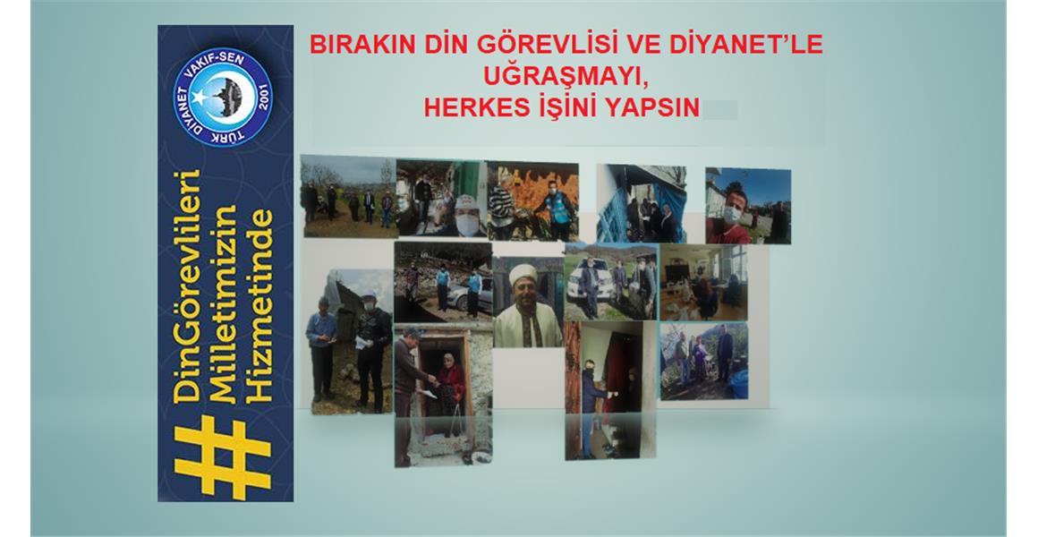 BIRAKIN DİN GÖREVLİSİ VE DİYANET`LE UĞRAŞMAYI, HERKES İŞİNİ YAPSIN