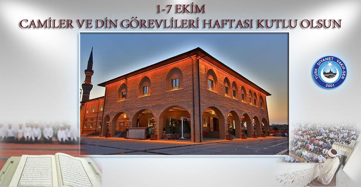 "CAMİLER VE DİN GÖREVLİLERİ HAFTASI KUTLU OLSUN"