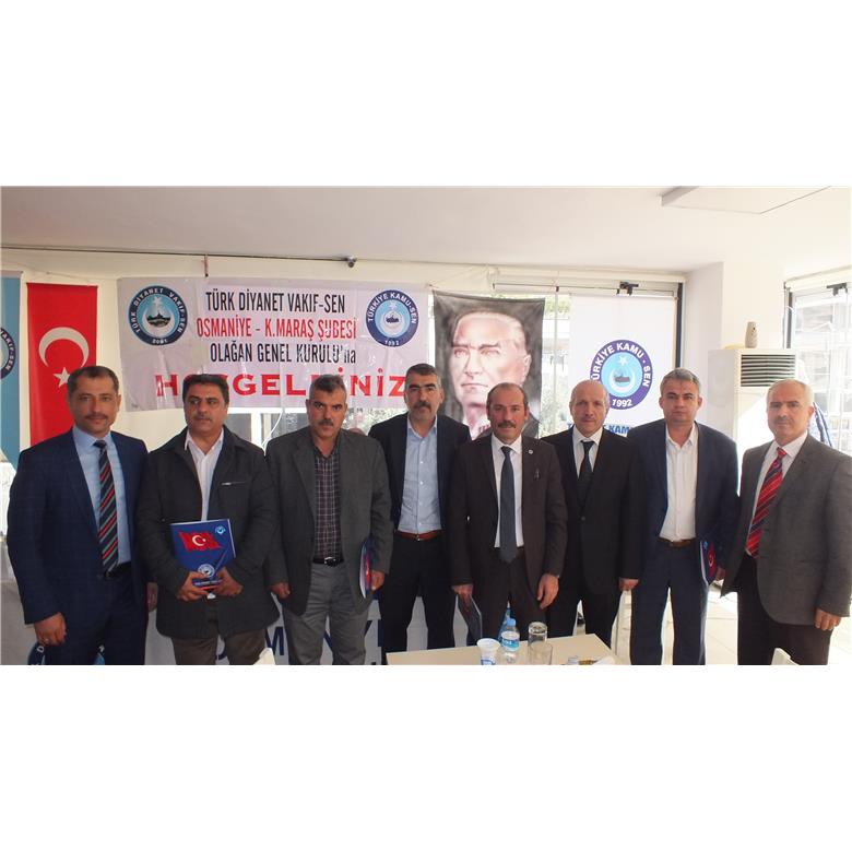 OSMANİYE KAHRAMANMARAŞ ŞUBEMİZİN 6.OLAĞAN GENEL KURULU YAPILDI