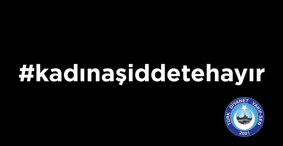 8 MART`IN KADINA ŞİDDETİN BİTTİĞİ GÜN OLMASI DİLEĞİYLE