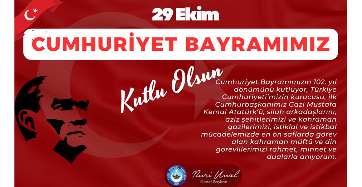 29 EKİM CUMHURİYET BAYRAMIMIZ KUTLU OLSUN