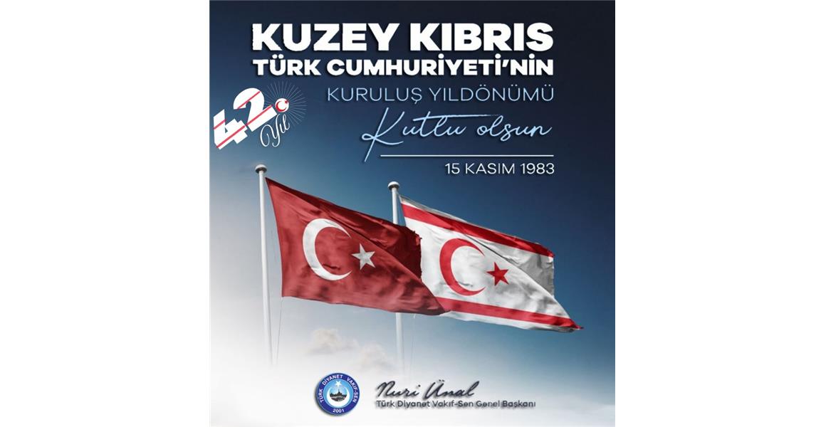 NİCE 42 YILLARA KUZEY KIBRIS TÜRK CUMHURİYETİ
