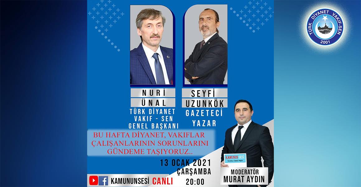 GENEL BAŞKANIMIZ "KAMUNUN SESİ" PROGRAMININ CANLI YAYIN KONUĞU OLUYOR