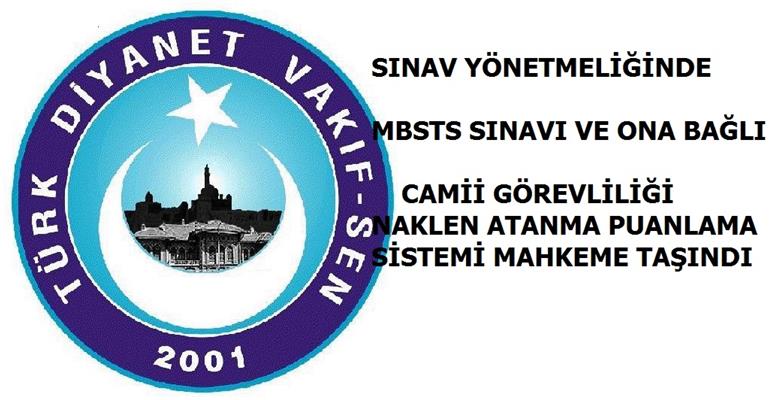 MBSTS VE CAMİİ GÖREVLİLİĞİ PUANLAMA SİSTEMİ MAHKEMEYE TAŞINDI