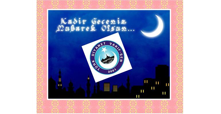 KADİR GECENİZ MÜBAREK OLSUN