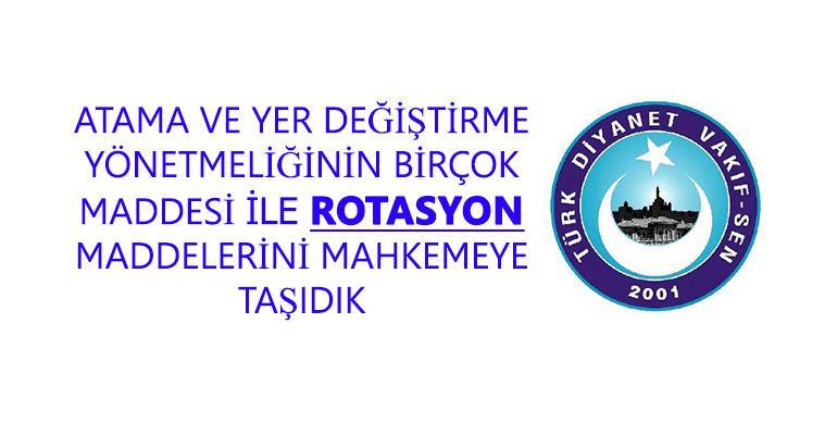 SENDİKAMIZ; DİYANET İŞLERİ BAŞKANLIĞI ATAMA VE YER DEĞİŞTİRME-SINAV VE ÇALIŞMA YÖNETMELİĞİNİN BAZI MADDELERİNİ MAHKEMEYE TAŞIDI