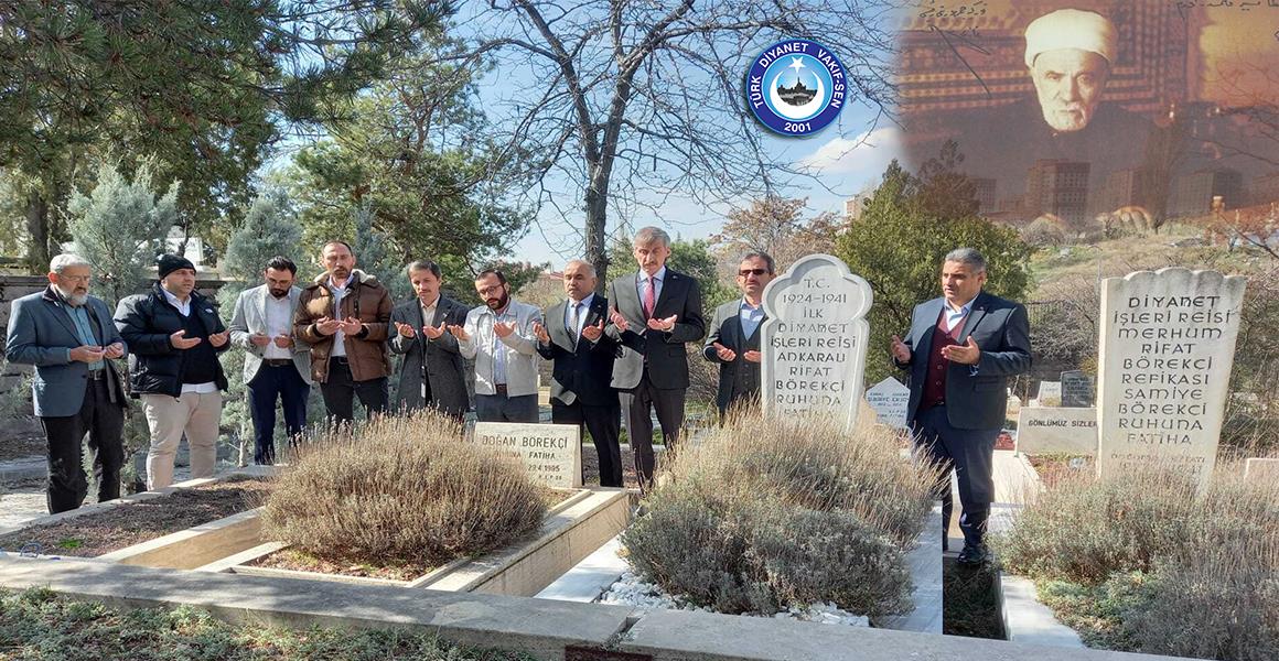 İLK DİYANET İŞLERİ REİSİMİZ RİFAT BÖREKÇİ`Yİ DUALARLA ANIYORUZ