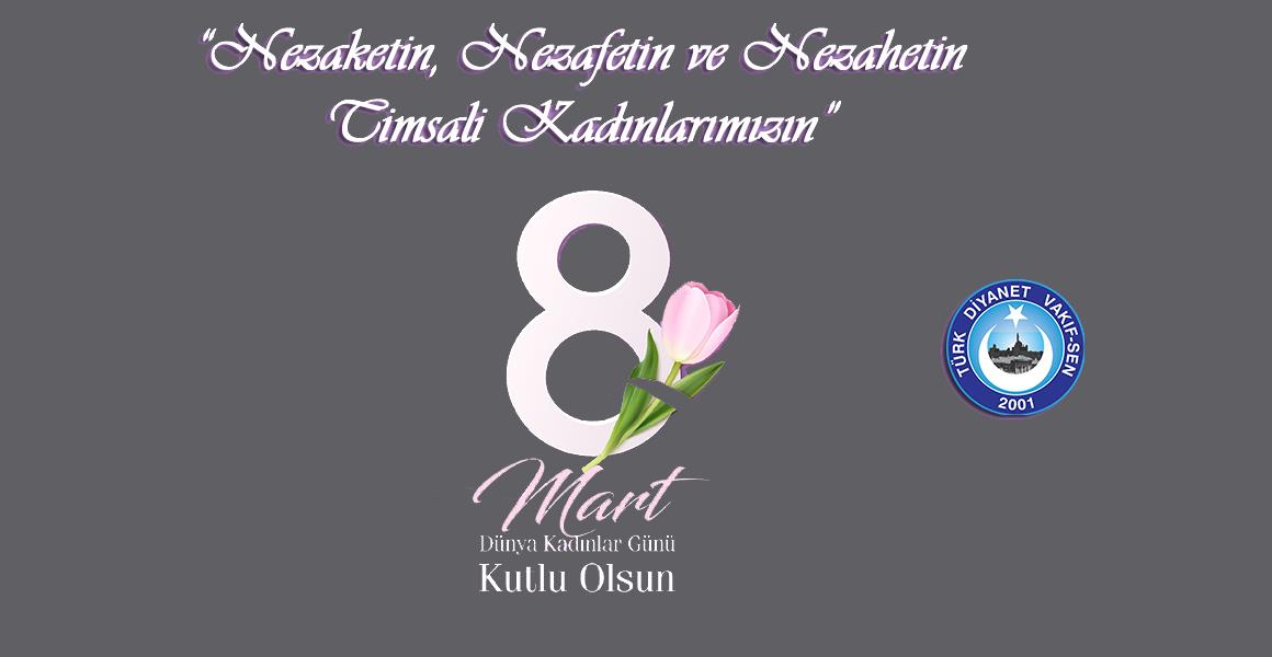8 MART DÜNYA KADINLAR GÜNÜ KUTLU OLSUN