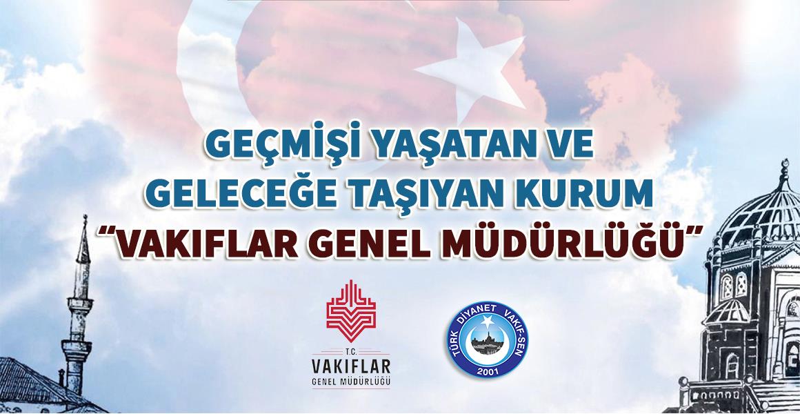 GEÇMİŞİ YAŞATAN VE GELECEĞE TAŞIYAN KURUM