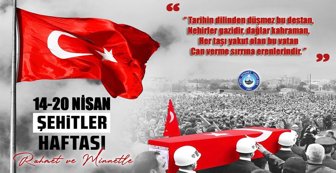 14-20 NİSAN ŞEHİTLER HAFTASI