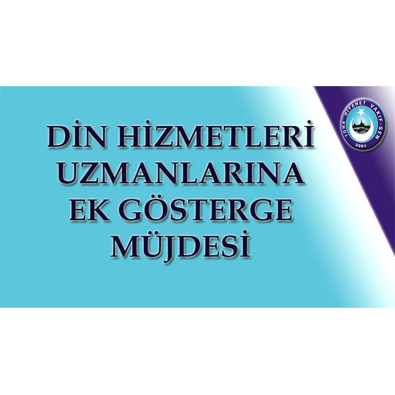DİN HİZMETLERİ UZMANLARINA EK GÖSTERGE MÜJDESİ