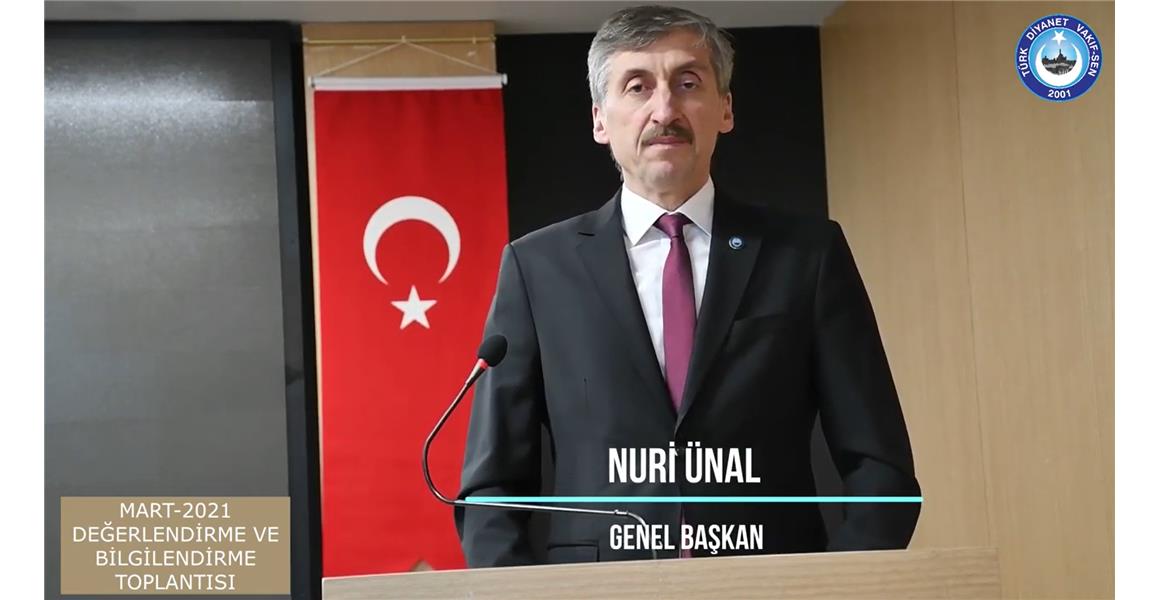 MART-2021 DEĞERLENDİRME VE BİLGİLENDİRME TOPLANTISI GERÇEKLEŞTİRİLDİ.