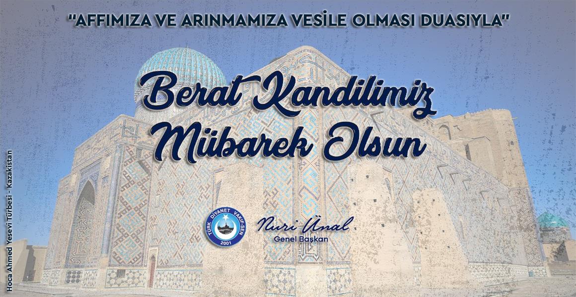 BERAT GECESİ AFFIMIZA VE ARINMAMIZA VESİLE OLSUN