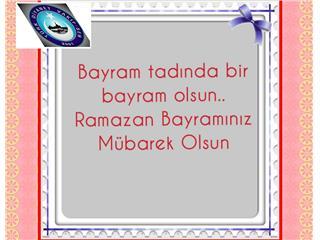BAYRAM HUZUR VE SEVİNÇ GÜNÜ OLSUN