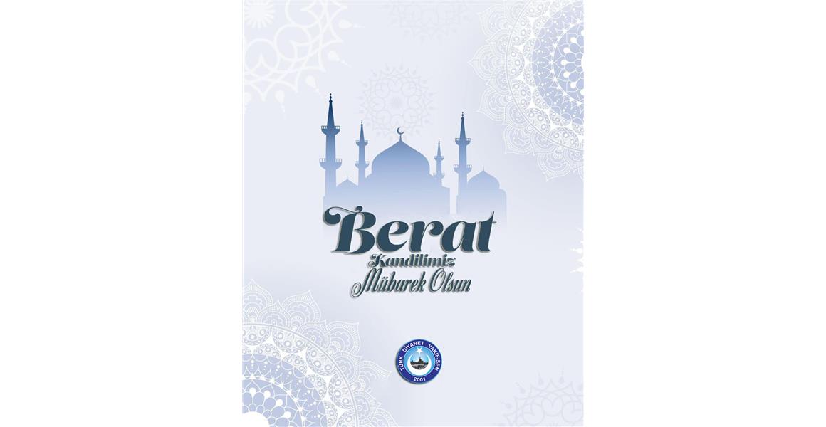 BERAT KANDİLİMİZ MÜBAREK OLSUN