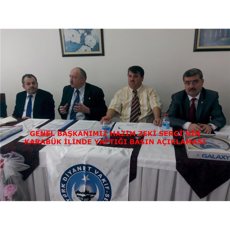 GENEL BAŞKANIMIZ HAZIM ZEKİ SERGİ`NİN KARABÜK İLİNDE YAPTIĞI BASIN AÇIKLAMASI