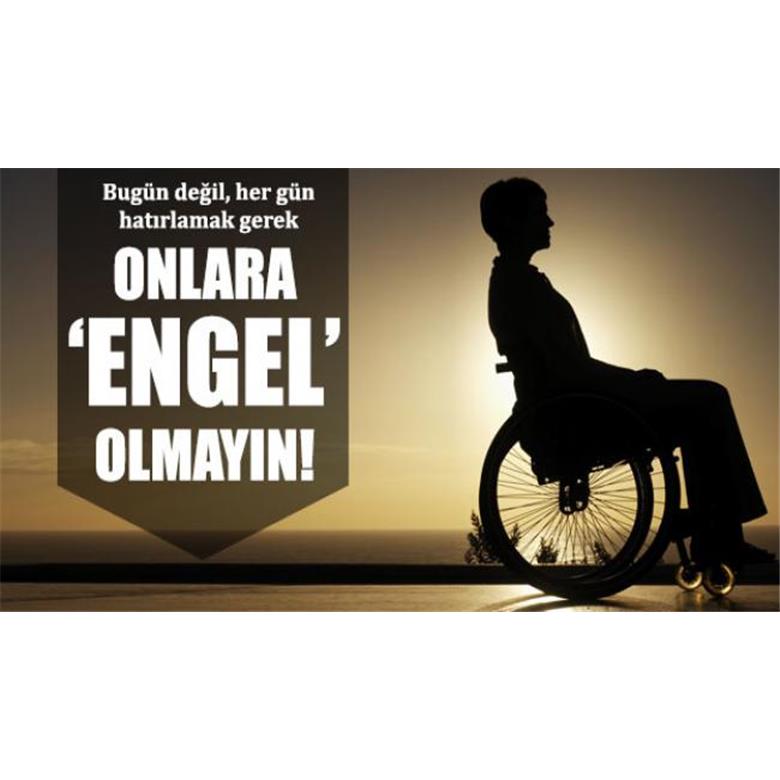 ENGELLERİ AŞALIM!