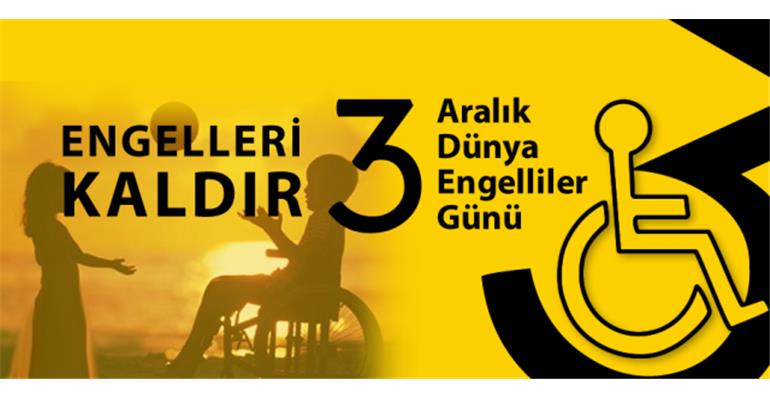 3 ARALIK DÜNYA ENGELLİLER GÜNÜ
