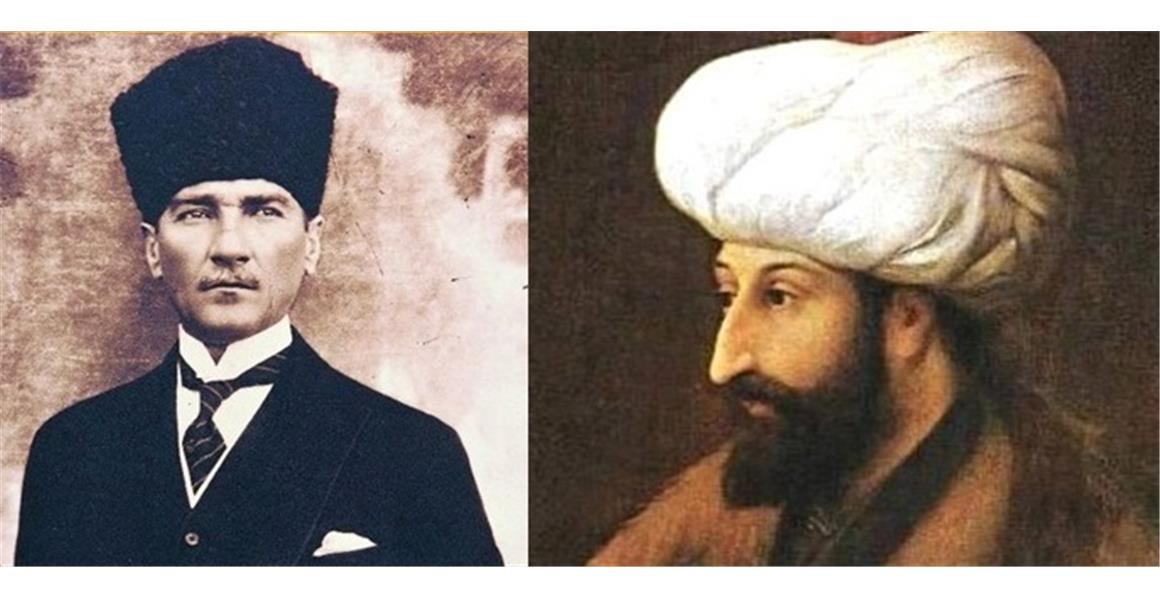 FATİH ÇAĞLARI, ATATÜRK TARİHİN AKIŞINI DEĞİŞTİREN İKİ BÜYÜK KAHRAMANDIR