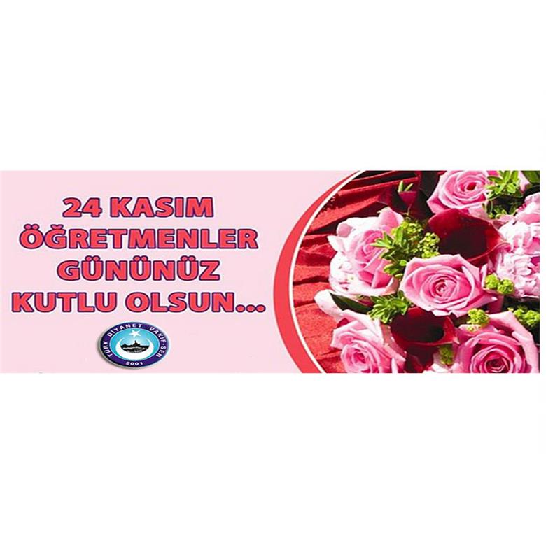 ÖĞRETMENLER GÜNÜNÜZ KUTLU OLSUN