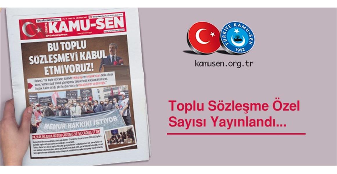 GAZETEMİZİN TOPLU SÖZLEŞME ÖZEL SAYISI YAYINLANDI