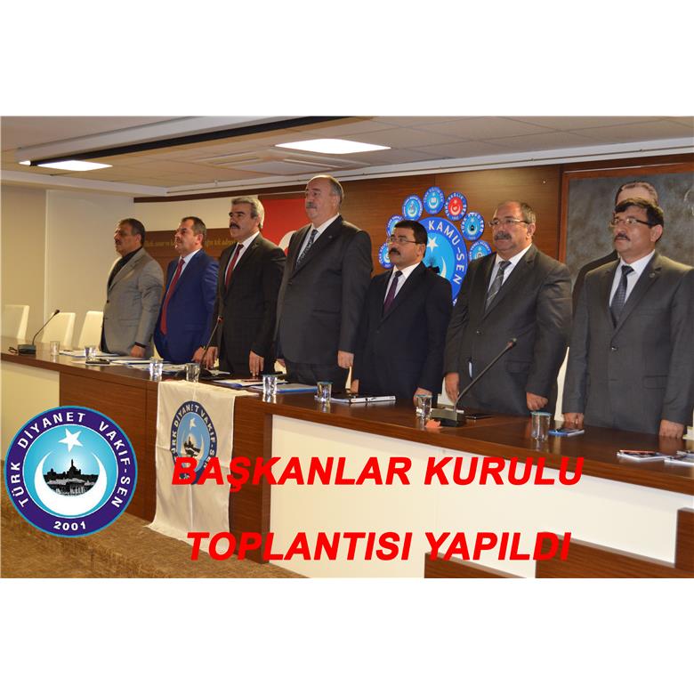BAŞKANLAR KURULU TOPLANTISI SONUÇ BİLDİRGESİ