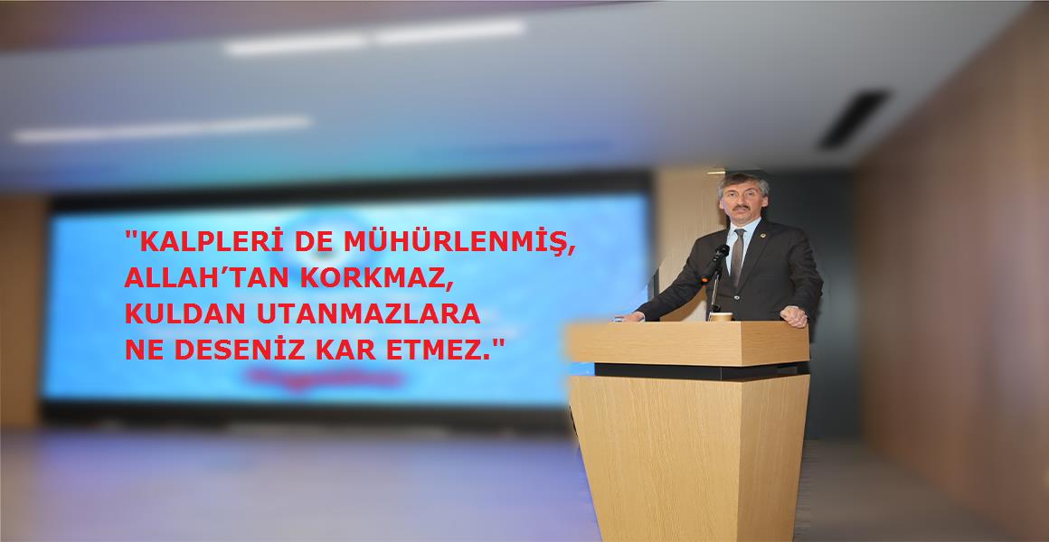 ALLAH`TAN KORKMAZ, KULDAN UTANMAZLARA NE DESENİZ KAR ETMEZ