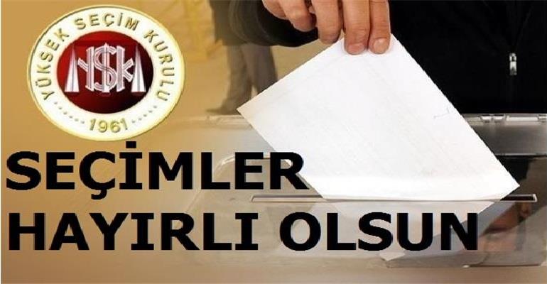 SEÇİMLER MİLLETİMİZE HAYIRLI OLSUN