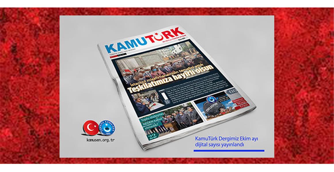 KAMUTÜRK DERGİSİNİN EKİM 2021 SAYISI DİJİTAL OLARAK YAYINLANDI