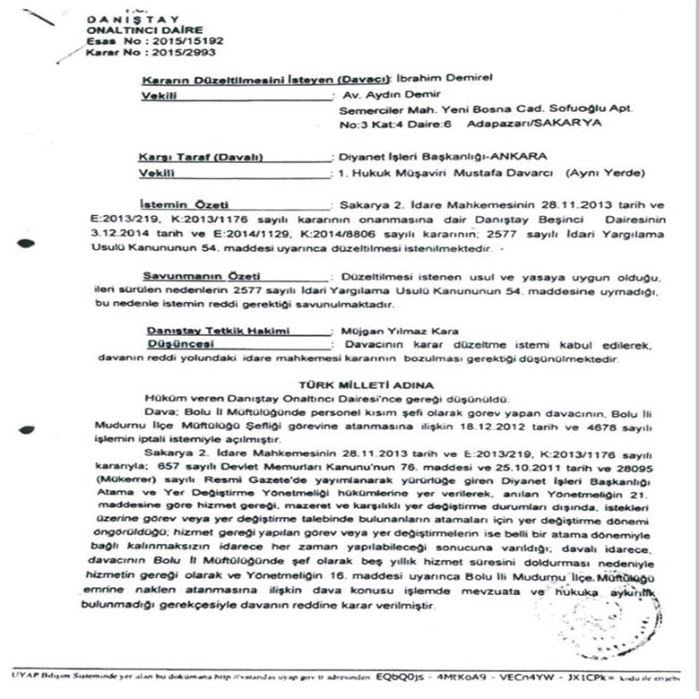 DİYANETE RAĞMEN HUKUK TECELLİ ETTİ. ROTASYON YANLIŞINA VE YANLIŞTA ISRARA HUKUK DUR DEDİ