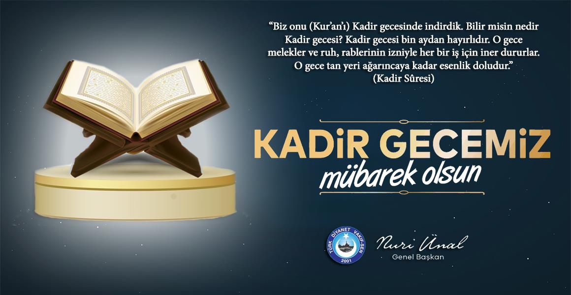 KADİR GECESİ KURTULUŞUMUZA VESİLE OLSUN