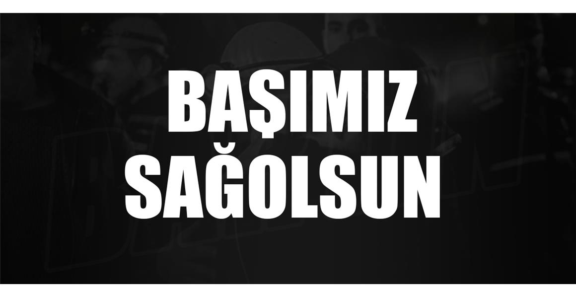MİLLETİMİZİN BAŞI SAĞOLSUN